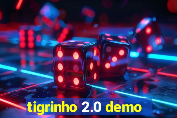 tigrinho 2.0 demo